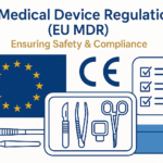 EU MDR compliance with CE marking for safe medical devices in Europe.